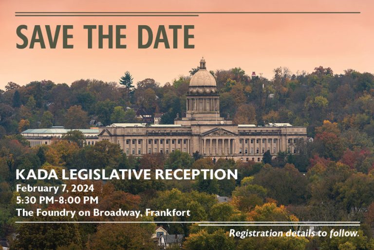 Save the Date! KADA Legislative Reception February 7, 2024 5:30 PM-8:00 PM The Foundry on Broadway, Frankfort Registration details to come soon.